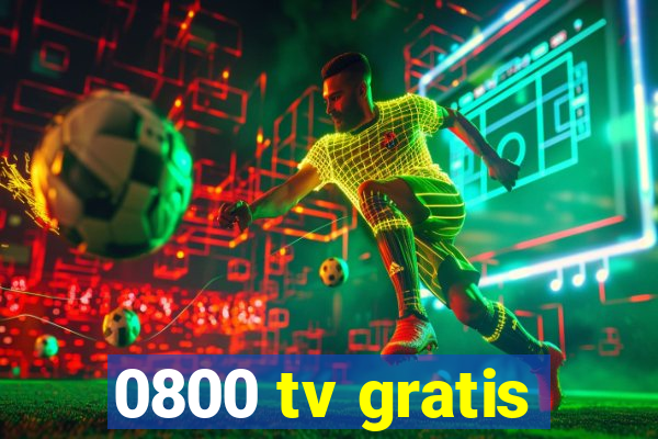 0800 tv gratis